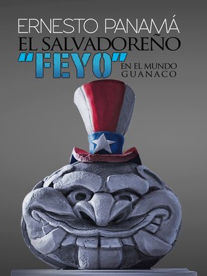 cover image of El salvadoreño ¨feyo¨ en el mundo guanaco